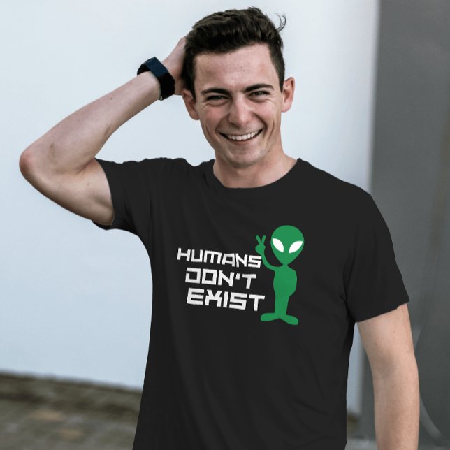 T-shirt Humains n'existe pas Funny Alien sous forme graphi (Créateur téléchargé)