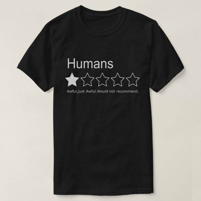 T-shirt Humains, Une étoile, horrible, juste horrible.Ne r (Design devant)