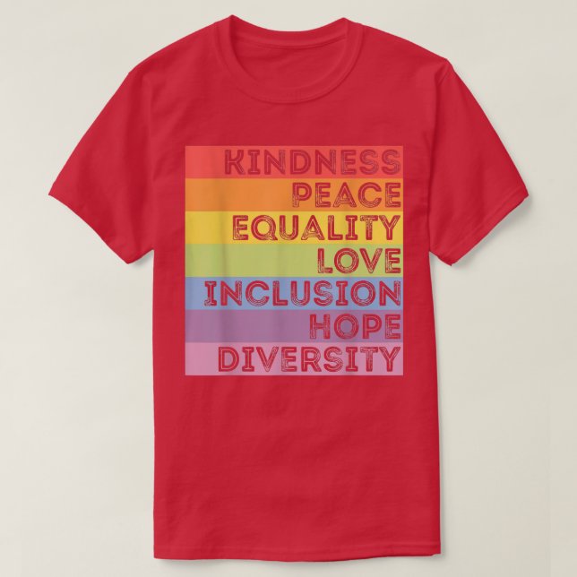 T-shirt Human Rights, Kindness Peace Love Equality Diversi (Design devant)