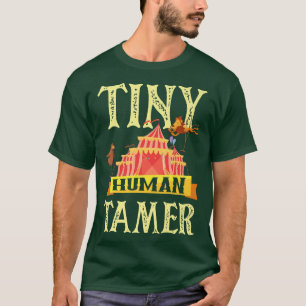 T-shirt Human Tamer Circus Family Circus Birthday Circus P