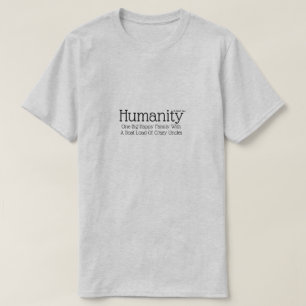 T-shirt Humanité - Une chemise de Monsieur