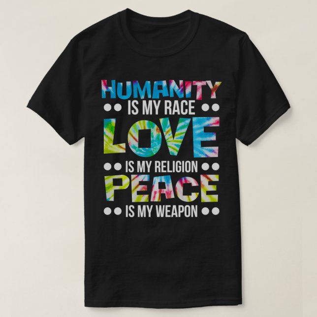 T-shirt Humanity is my Race Love is My Religion Peace is M (Design devant)