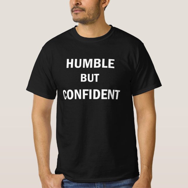 T-Shirt humble mais confiant (Devant)