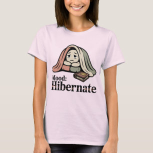 T-shirt Humeur : Hiberner Couverture de fatigue émotionn