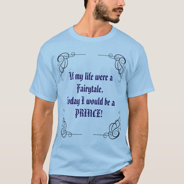 T-Shirt Humeur Prince de Conte de Fée (Devant)