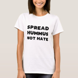 T-shirt Hummus Not Hate