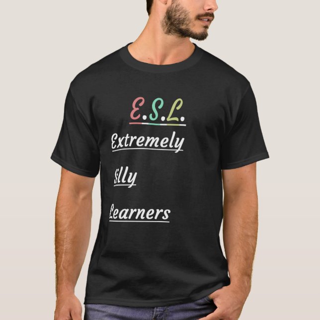 T-shirt Humoristique E.S.L. - Apprenants Extrêmement Silen (Devant)