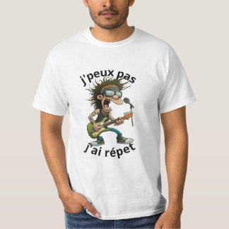 t-shirt humoristique j'peux pas j'ai répet