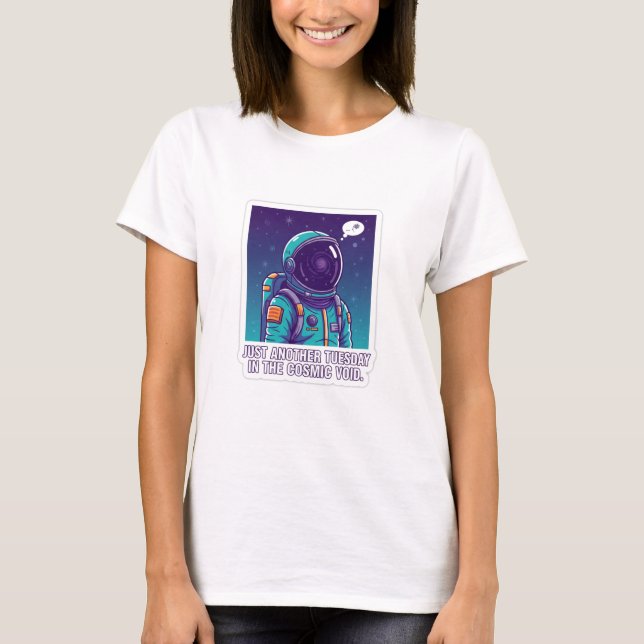 T-shirt Humorous Astronaut in Cosmic Void | Funny Space  (Devant)