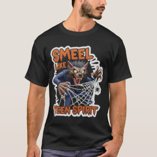 T-shirt Humorous cartoon werewolf with SMELL LIKE TEEN SPI