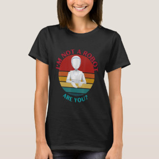 T-shirt Humorstic Je ne suis pas un robot Es-tu