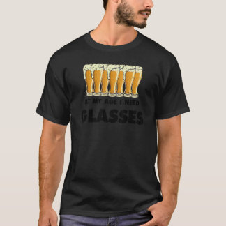 T-shirt Humour À Cet Âge J'Ai Besoin De Lunettes De Verre