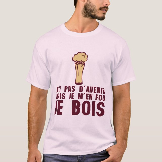 T-shirt humour alcool ai pas avenir mais je bois biere alc (Devant)
