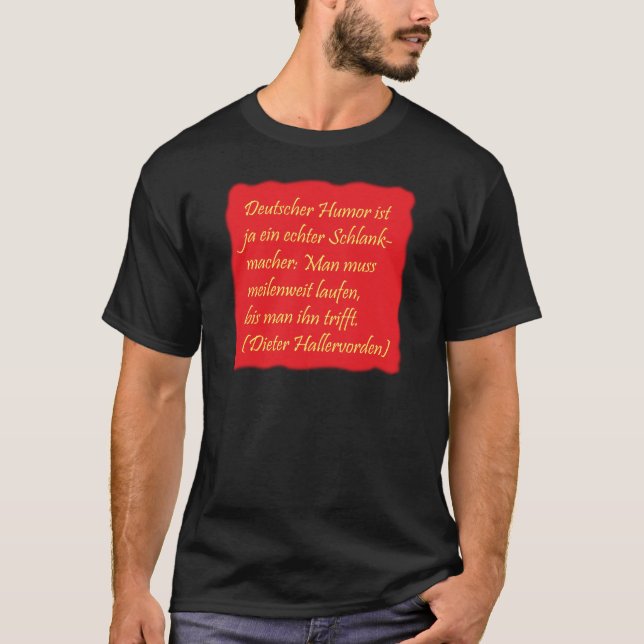 T-shirt humour allemand (citation de Dieter Hallervorden) (Devant)