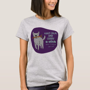 T-shirt Humour chien drôle garder calme et porter un bâton