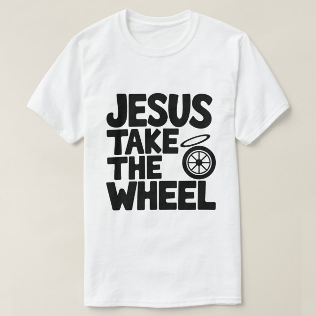 T-shirt Humour chrétien - Jésus prend la roue (Design devant)
