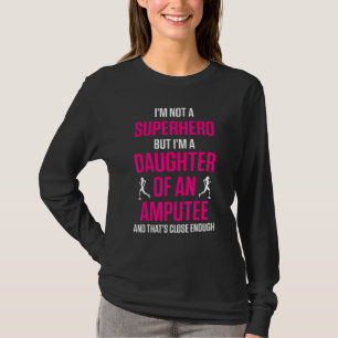 T-shirt Humour d'amputé fille héroïne jambe bras récupérat