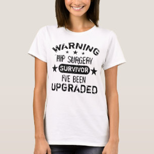 T-shirt Humour de chirurgie hanche mis à niveau