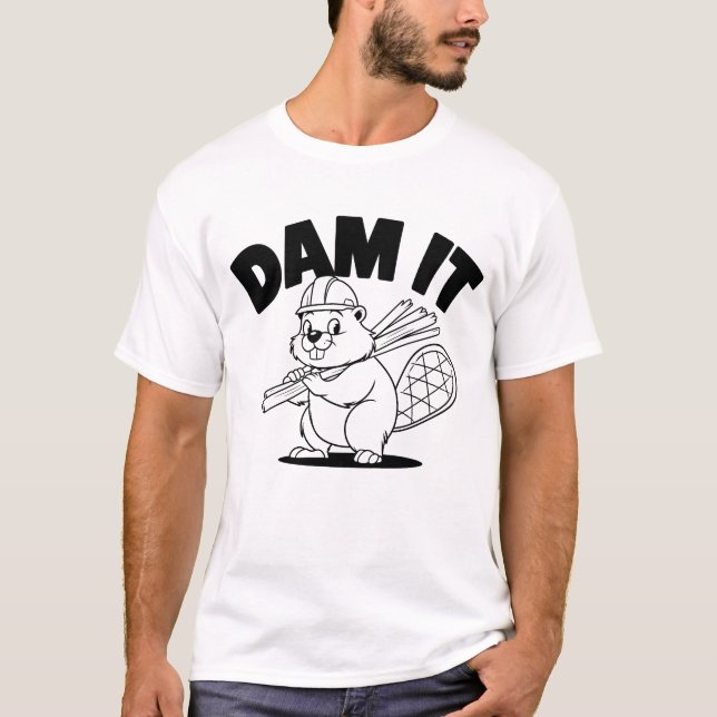 T-shirt Humour de construction de barrage It Beaver (Devant)