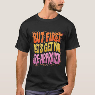 T-shirt Humour de Crédit Immobilier Drôle Mais D'abord