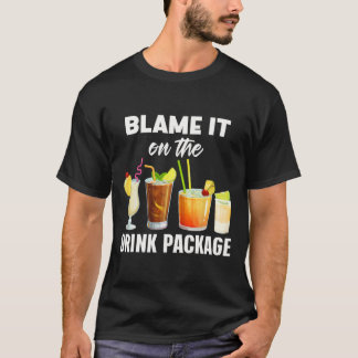 T-shirt Humour de croisière drôle Blâmez-le sur le forfait