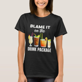 T-shirt Humour de croisière drôle Blâmez-le sur le forfait