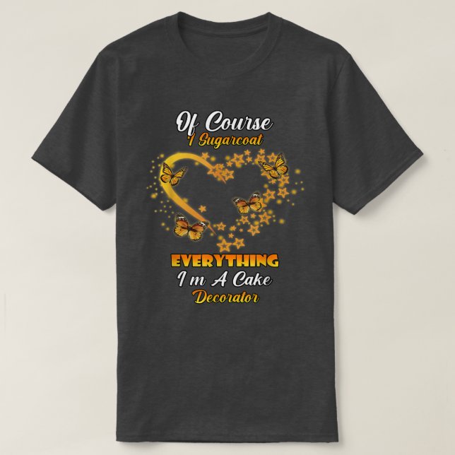 T-shirt Humour de cuisson de la passion Décoration de gâte (Design devant)