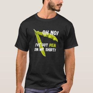 T-shirt Humour de jardin Oh non, j'ai un pois sur mon