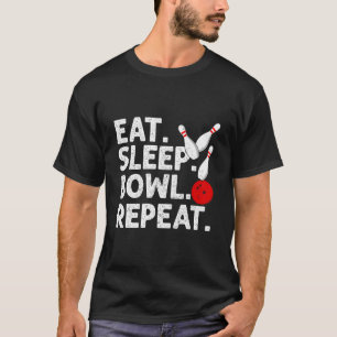 T-shirt Humour de la citation de Bowling Répéter le bol de
