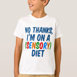 T-shirt Humour de l'autisme de régime sensoriel