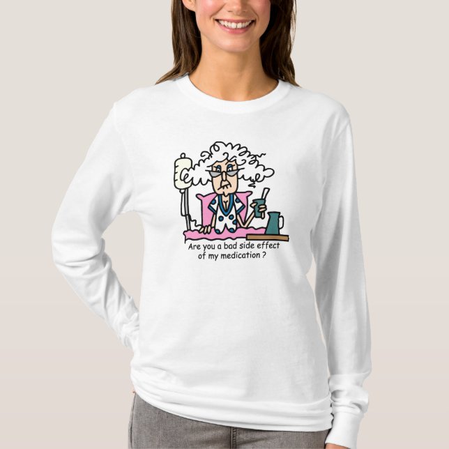 T-shirt Humour de l'effet secondaire des médicaments (Devant)