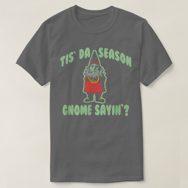 T-shirt Humour De Noël Gnome Sayin, Tendance De La Saison1 (Design devant)
