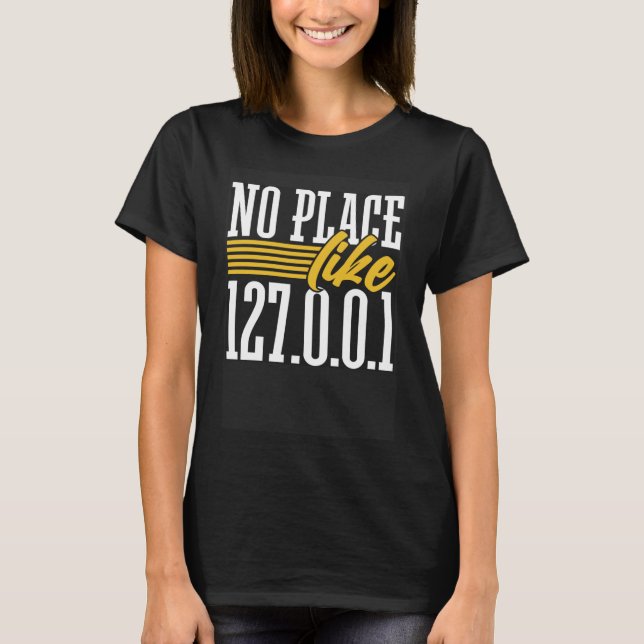 T-shirt Humour De Programmation Pas D'Endroit Comme 127.0. (Devant)