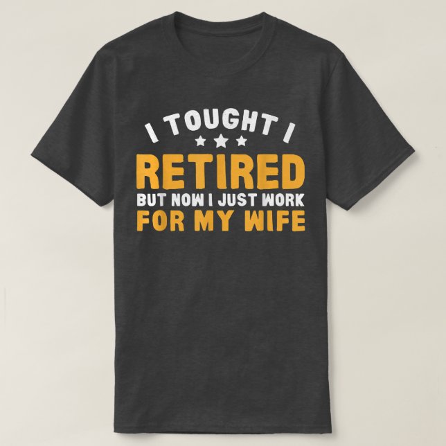 T-shirt Humour De Retraite Pour La Femme Maintenant (Design devant)