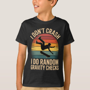 T-shirt Humour de skateboard : la gravité seule compte !