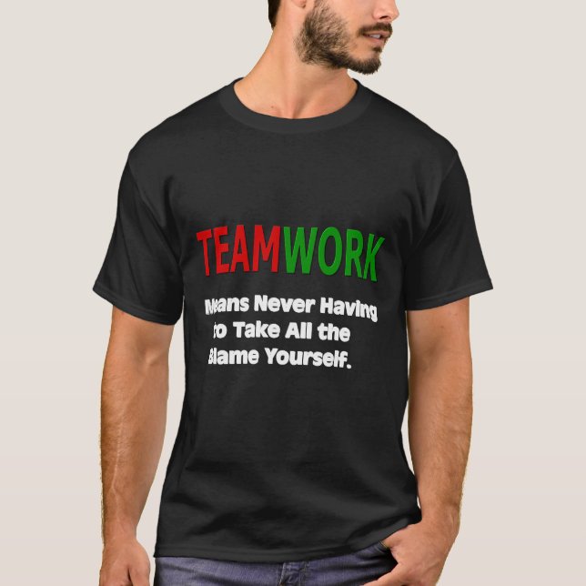 T-shirt Humour de travail d'équipe (Devant)