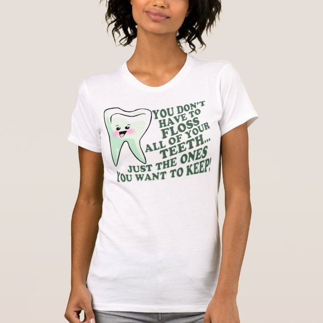 T-shirt Humour d'hygiéniste dentaire de dentiste (Devant)