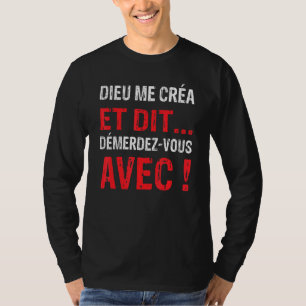 T-shirt Humour Dieu Me Créa Original