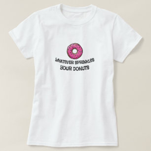 T-Shirt Humour Donut Sarcastique