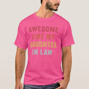 T-shirt Humour Drôle Awesome Comme Ma Fille En Droit Né