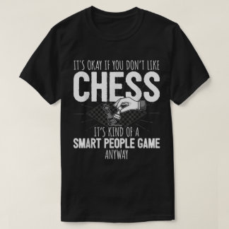 T-shirt Humour drôle pour les amateurs d'échecs intelligen