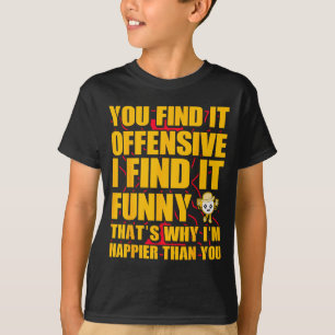 T-shirt Humour drôle sarcastique offensant citation spirit