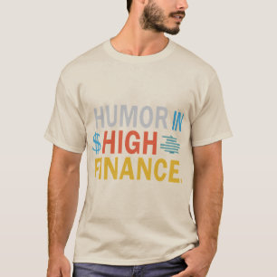 T-shirt humour _en _haute _finance_T-shirt