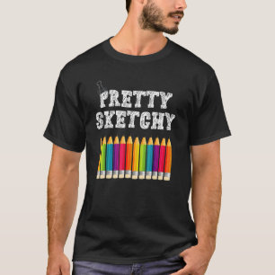 T-shirt Humour Enseignant Amusant Plutôt Sketchy Crayons D