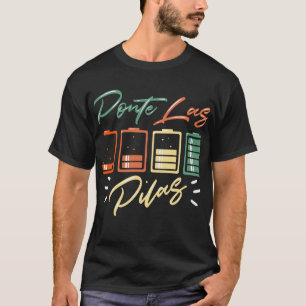 T-shirt Humour espagnol - Ponte Las Pilas