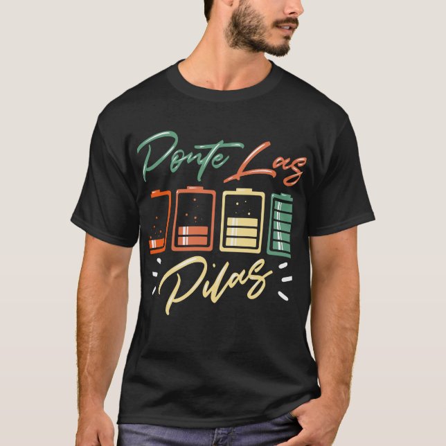 T-shirt Humour espagnol - Ponte Las Pilas (Devant)