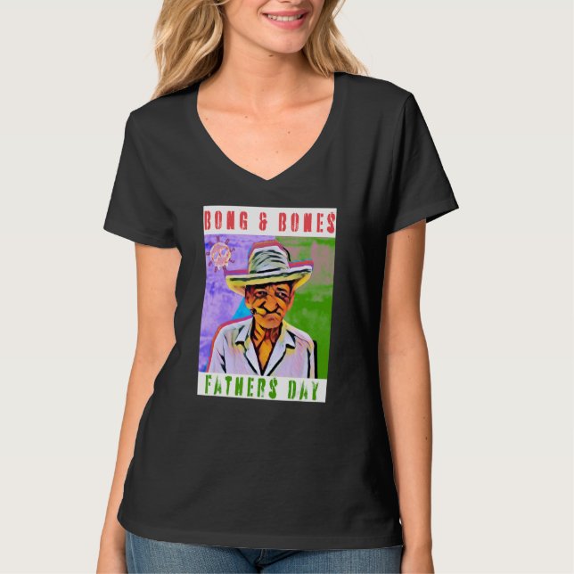 T-shirt Humour Fête des pères Mème Bong Et Bones Apparel T (Devant)