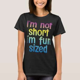 T-shirt Humour Funny Short People Je ne suis pas Short Je 