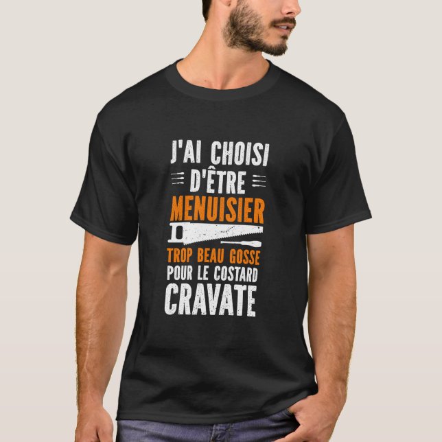 T-shirt Humour Menuisier Atelier de Menuiserie (Devant)