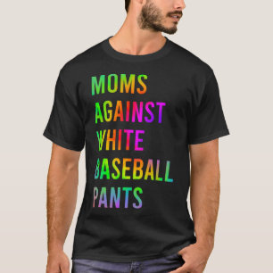 T-shirt Humour Moms contre les pantalons de baseball blanc